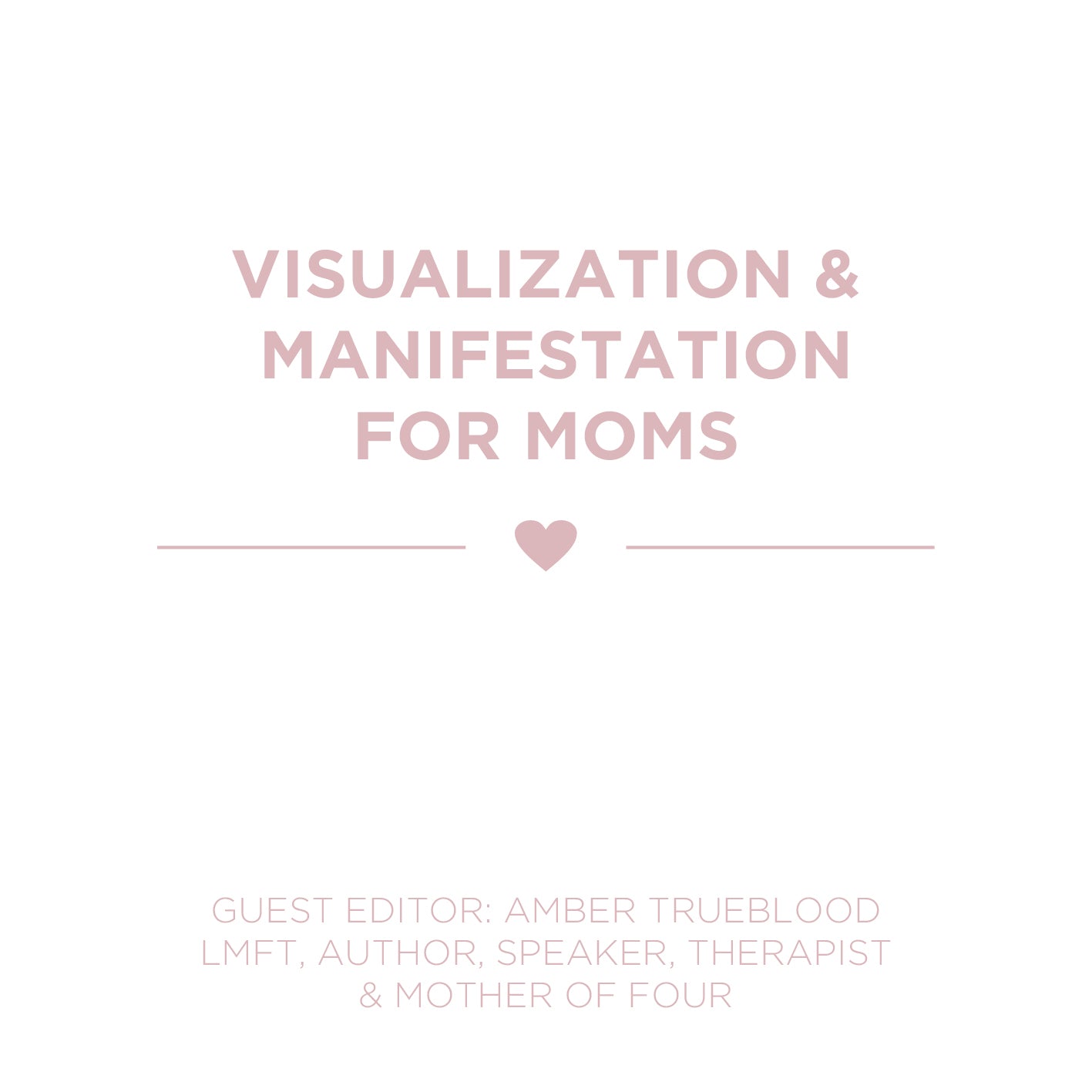 VISUALIZATION & MANIFESTATION FOR MOMS